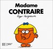 Mme Contraire